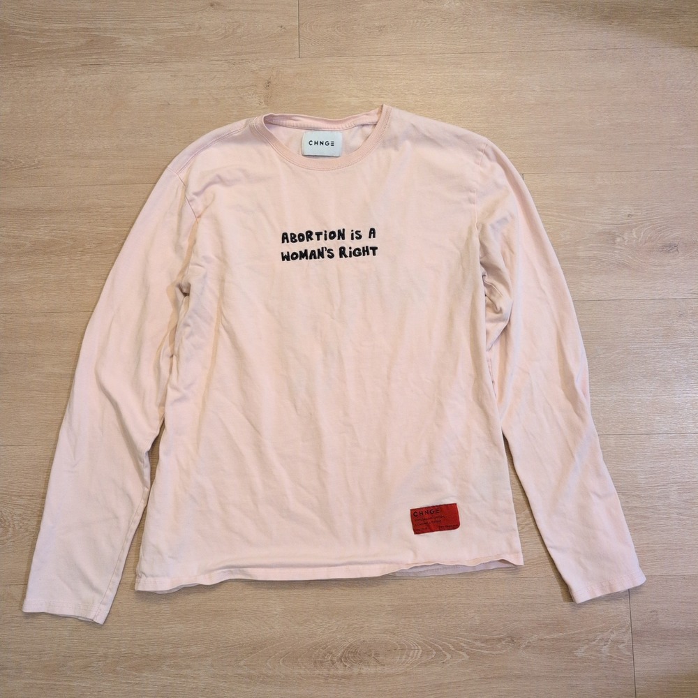 CHNGE Abortion Is A Woman's Right Medium Long Sleeve Shirt Pink Organic Cotton